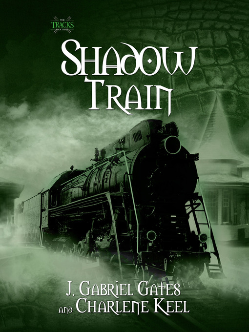 Title details for Shadow Train by J. Gabriel Gates - Available
